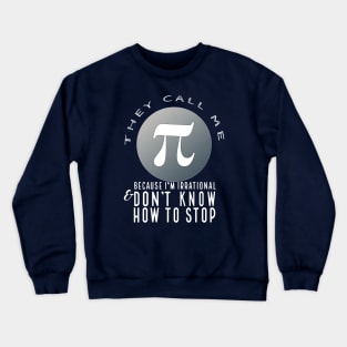 They Call Me Pi (dark) Crewneck Sweatshirt